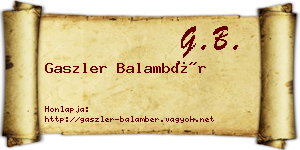 Gaszler Balambér névjegykártya